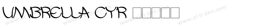 Umbrella Cyr字体转换